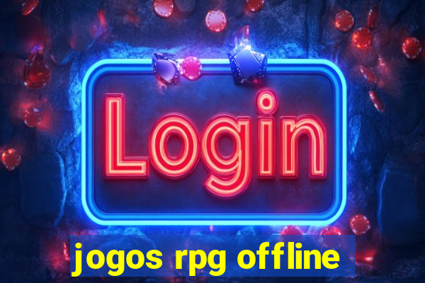 jogos rpg offline